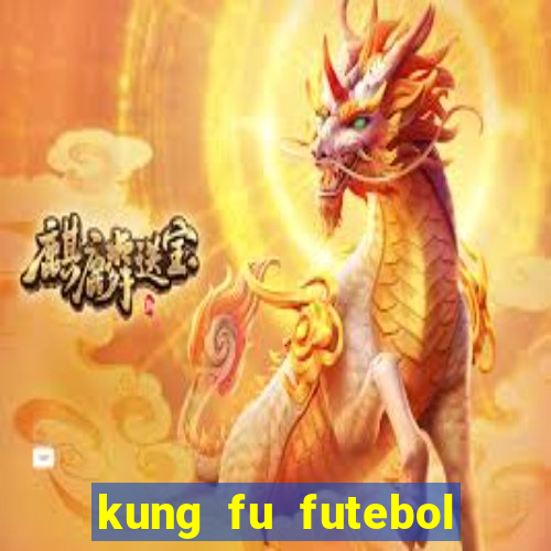 kung fu futebol clube download